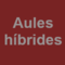 Aules híbrides